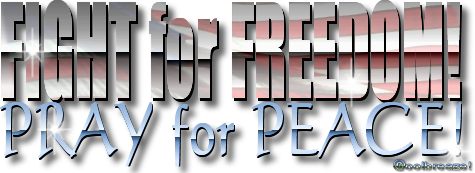 Fight for Freedom ~ Pray for Peace