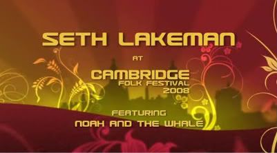 Cambridge Folk Festival 2008   Seth Lakeman plus Noah and the Whale (29th August 2008) [PDTV (XviD)] preview 0
