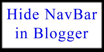 hide Navigation bar in Blogger 